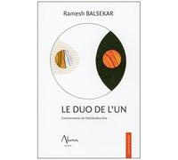 Ramesh Sadashiv Balsekar – Le Duo de l'un : Commentaires de l'Ashtâvakra Gîta – Broché