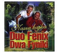 Duo Fenix - Duo Fenix (Dwa Fyniki): Nasza bajka [CD]