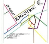 Duo François - Mexico City Blues [Import]