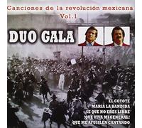 Duo Gala - Canciones de la Revolucion Mexicana Vol. 1