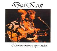 Duo Karst - Tussen Dreumen en Zeker Weten