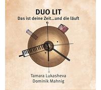 Duo Lit - Das Ist Deine Zeit Und Die Lauft