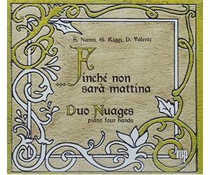 Duo Nuages - Finche' Non Sara' Mattina