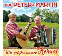 Duo Peter & Martin - Wir Grüßen Unsere Heimat [Import]