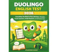 Duolingo English Test 2026: Everything You Need to Pass with Rules, Strategies, Practice Questions, Sample Responses, and Full Practice Tests