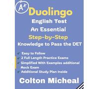 Duolingo english test: An Essential Step by Step Knowledge to Pass the DET