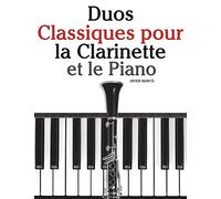 Duos Classiques pour la Clarinette et le Piano: Pièces faciles de Brahms, Vivaldi, Tchaikovsky, ainsi que d'autres compositeurs