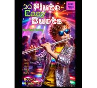 Dúos Flauta - 20 Dúos para Flauta: Muy fáciles - Cursos 1,2,3 - ROCK, JAZZ, LATIN, BLUES, FUNK