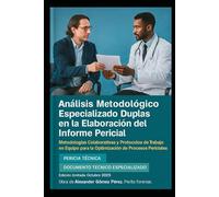 Duplas en la Elaboración del Informe Pericial: Una Perspectiva desde la Psiquiatría y Psicología Forense