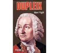 Dupleix - Marc Vigié - Fayard - Livre