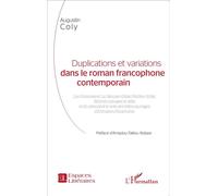 Duplications et variations dans le roman francophone contemporain Les Gommes et La Jalousie d'Alain Robbe-Grillet, Monnè, outrages et défis et En attendant le vote des bêtes sauvages d'Ahmadou Kouroum