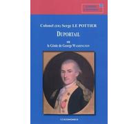 Duportail ou le genie de george washington - Serge Le Pottier - Economica - broché - Essai
