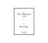 Dupre - 3 Elévations Op.32 - Orgue