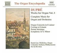 Dupre, M. – Oeuvres pour orgue et orchestre, Vol. 3 – NAXOS (Import)