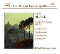 Dupre, M. – Œuvres pour orgue Vol. 12 – NAXOS