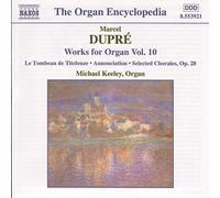 Dupré, M. – Oeuvres pour orgue Vol. 10 – Keeley, orgue – Import – NAXOS