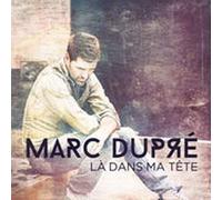 Dupre, Marc - La Dans Ma Tete