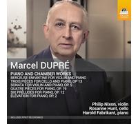 Dupré, Marcel : Oeuvres pour Piano et Musique de Chambre