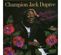 Dupree,Champion Jack - Back Home in New Orl