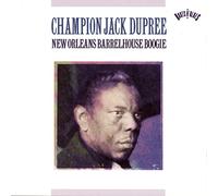 Dupree, Champion Jack - New Orleans Barrelhouse Boogie