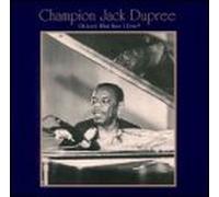Dupree, Champion Jack - Oh Lord What Have I Done