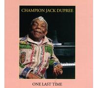 Dupree, Champion Jack - One Last Time