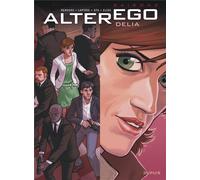 DUPUIS Alter Ego - Saison 2 Tome 3 - Delia