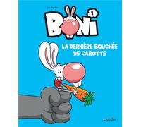 Boni - Tome 1 - La dernière bouchée de carotte