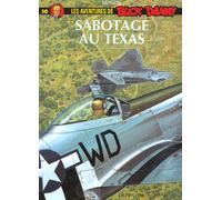 Dupuis buck danny tome 50 - sabotage au texas