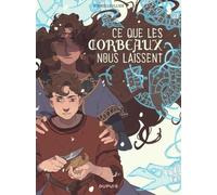 Dupuis Ce que les corbeaux nous laissent