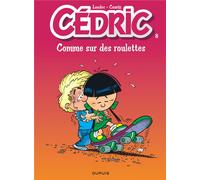 Dupuis cédric tome 8 - comme sur des roulettes