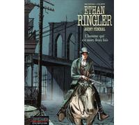 DUPUIS ethan ringler, agent fédéral tome 4 - l'homme qui est mort deux fois