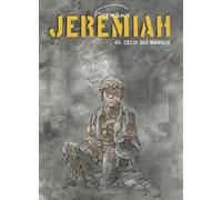 Jérémiah - Tome 40 - Celui Qui Manque