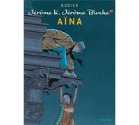 DUPUIS Jérôme K. Jérôme Bloche tome 25 - Aïna