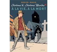 Dupuis Jérome K. Jérome Bloche tome 3 - à la vie, à la mort