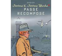 Dupuis Jérôme K. Jérôme Bloche tome 4 - passé recomposé (édition 2014)