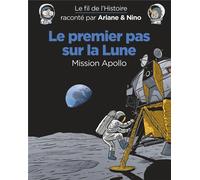 Dupuis Jeunesse Ariane & Nino tome 20 - Le premier pas sur la lune, mission Apollo