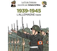 Dupuis Jeunesse Le fil de l'histoire raconté par Ariane & Nino - 1939-1945 - L'allemagne nazie