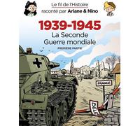 DUPUIS JEUNESSE Le fil de l'histoire raconté par Ariane & Nino - fourreau - Seconde guerre mondiale partie 1