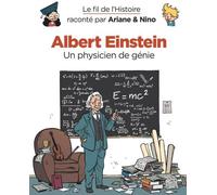 Dupuis Jeunesse Le fil de l'Histoire raconté par Ariane & Nino tome 1 - Albert Einstein - un physicien de génie