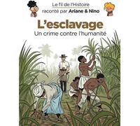 Dupuis Jeunesse Le fil de l'histoire raconté par Ariane & Nino tome 37 - L'esclavage