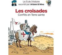 Dupuis Jeunesse Le fil de l'Histoire raconté par Ariane & Nino tome 5 - Les croisades