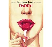 DUPUIS la route jessica tome 1 - daddy