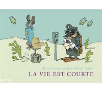 Dupuis La vie est courte - intégrale
