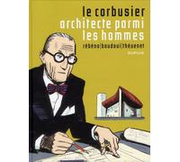 DUPUIS le corbusier architecte parmi les hommes