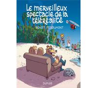 Dupuis Le merveilleux spectacle de la télé-réalité tome 1