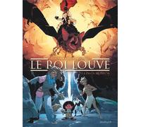 Le Roi Louve - Tome 2 - L envol de Trycia