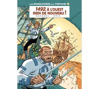 DUPUIS les brigades du temps Tome 1 ; 1492, à l'ouest, rien de nouveau !