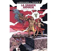 DUPUIS les brigades du temps Tome 2 ; a grande armada
