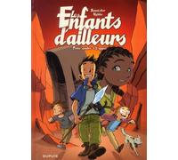 DUPUIS les enfants d'ailleurs tome 4 - l'appel